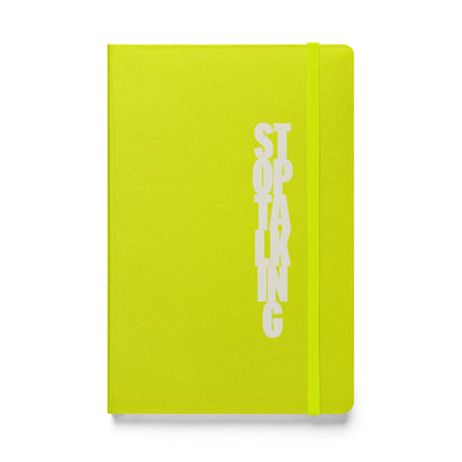 Stop Talking - Hardcover bound notebook