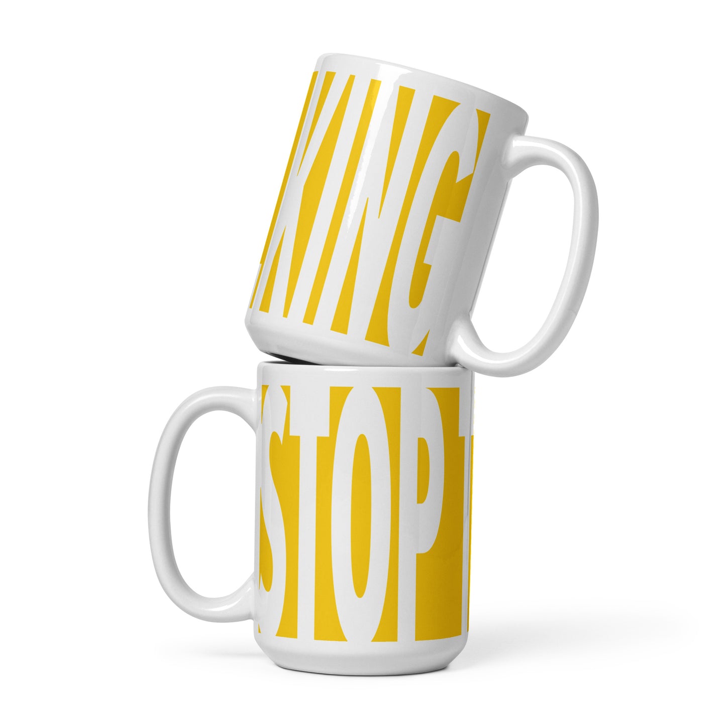 STOP TALKING - glossy mug